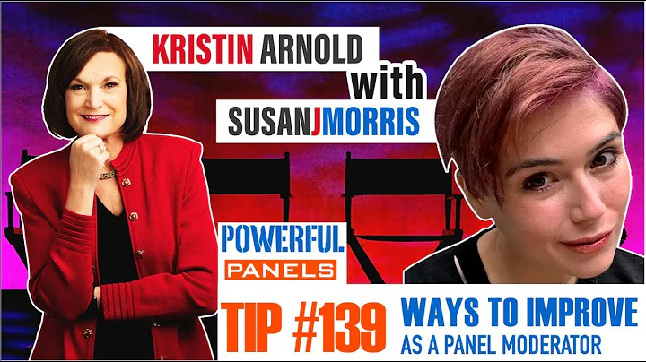 Powerful Panel Discussion Tip #139 with Susan Morris: Ways to Improve As a Panel Moderator