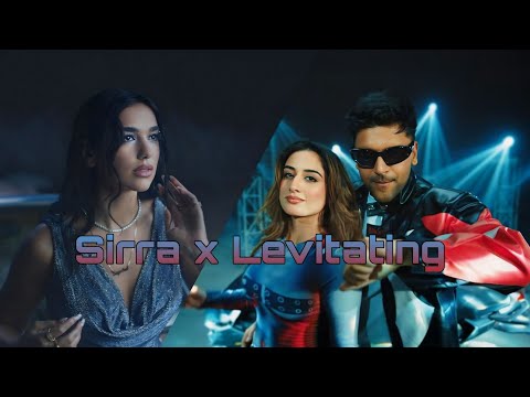 Sirra X Levitating Guru Randhawa Dua Lipa