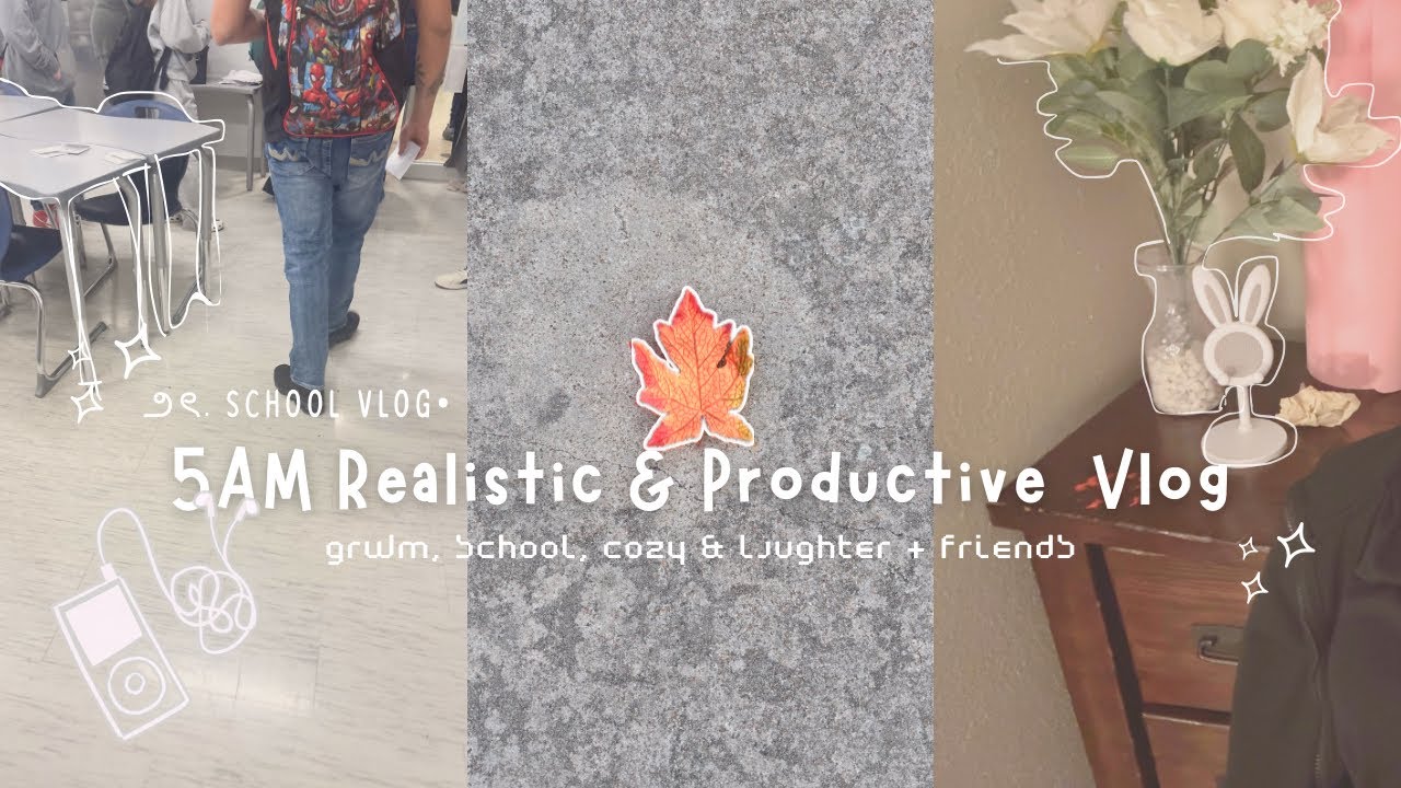 5AM Realistic & Productive School Day In My Life EP. 08 ♡ | grwm, school, cozy & laughter + friends 
