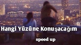 Semicenk - Hangi Yüzüne Konuşacağım (Speed Up)