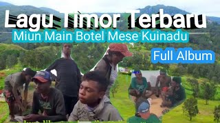 lagu timor soe terbaru. Miun Main Botel Mese Kuinadu😀