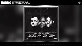 Hardo - Bottom Of The Trap (Official Audio) (feat. Icewear Vezzo & EST Gee) prod. by Dj Banger