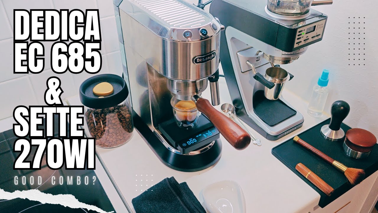 DeLonghi Dedica EC685 & Baratza Sette 270Wi, Best Espresso Shot