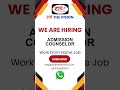 Work From Home Job 2026 | Admission Counselor Hiring | Apply Now 🔥 #careers #hiringnow #hiringtalent