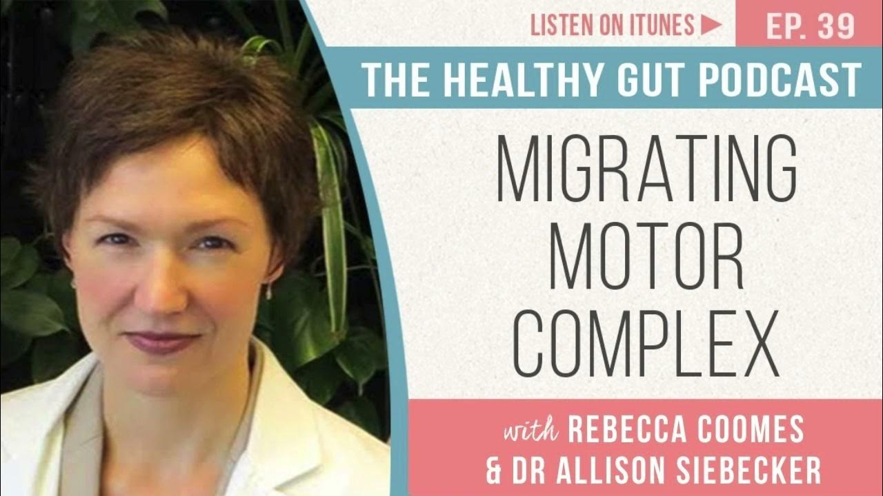 Migrating Motor Complex with Dr Allison Siebecker Ep 39 YouTube