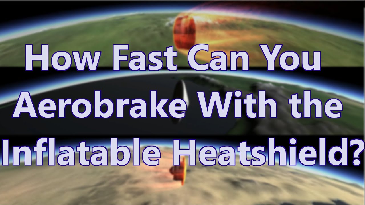 Ksp Inflatable Raft Kerbal Space Program: How Fast Can You Aerobrake With The Inflatable ...
