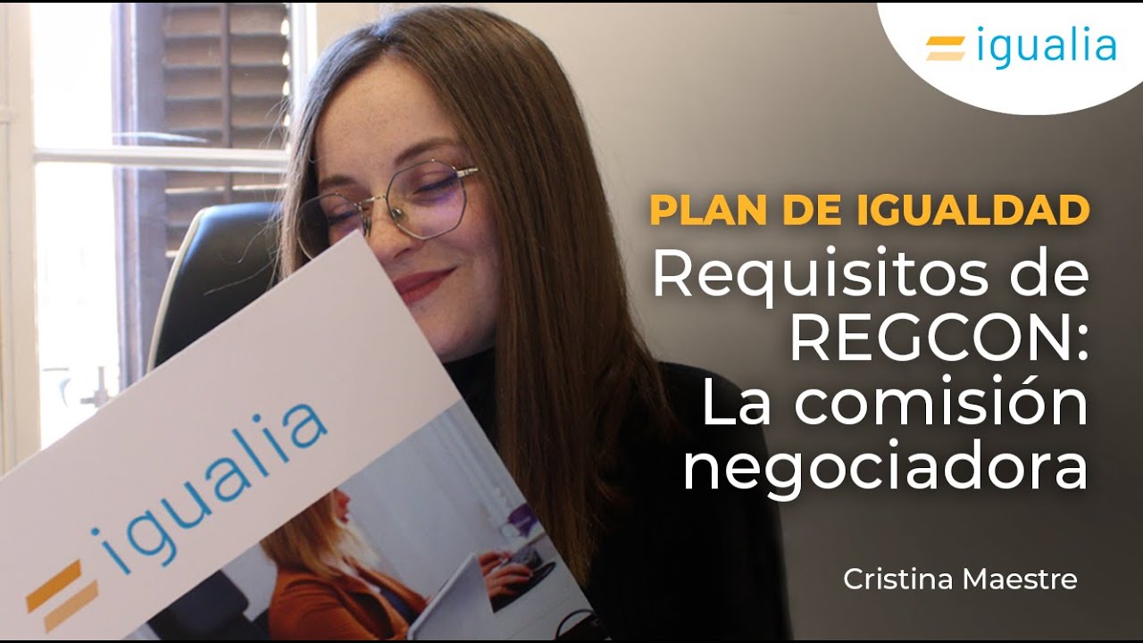 Requisitos de REGCON: La comisión negociadora | Plan de Igualdad