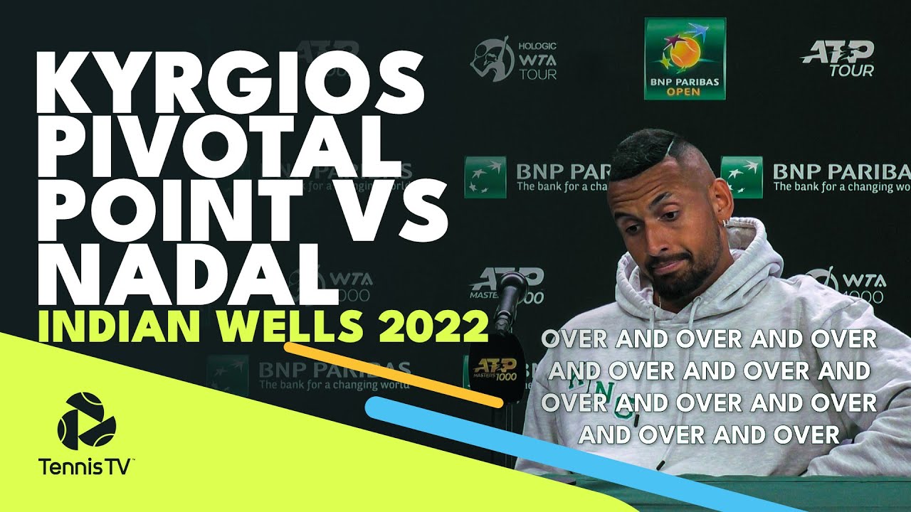 Nick Kyrgios Crucial Turning Point vs Nadal Indian Wells