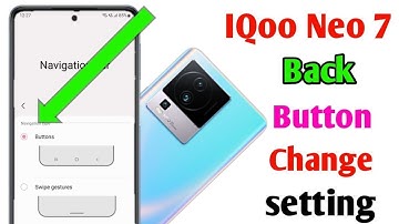 iqoo neo 7 back button chenge setting/how to change back button Iqoo Neo 7 mobile