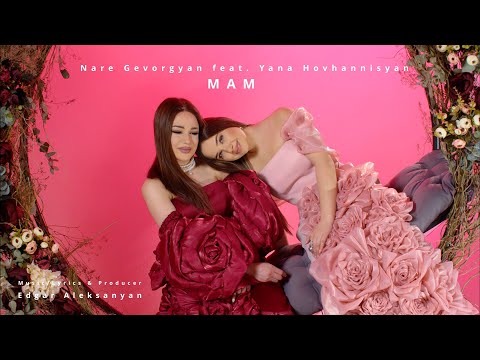 Nare Gevorgyan & Yana Hovhannisyan - Mam (2024)