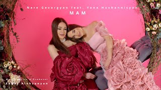 Nare Gevorgyan & Yana Hovhannisyan - Mam Resimi