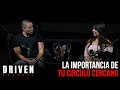 #7 Driven Couples - La Importancia De Tu Circulo Cercano