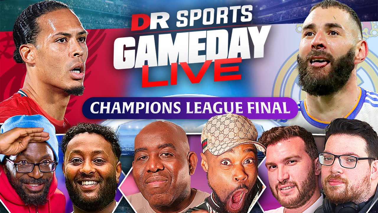 Liverpool vs Real Madrid UEFA Champions League Final 2022 Gameday Live 
