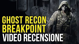 Ghost Recon Breakpoint: Recensione del nuovo gioco Ubisoft