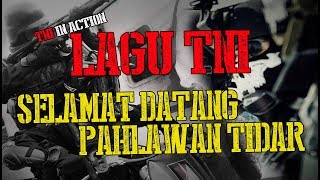 LAGU TNI : SELAMAT DATANG PAHLAWAN TIDAR