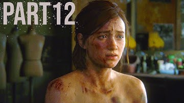 The Last of Us 2 Gameplay Walkthrough Part 12 | SCARS