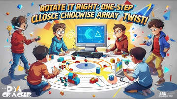 🚀 Rotate It Right: One-Step Clockwise Array Twist | 450 DSA cracker series| Placement Prep
