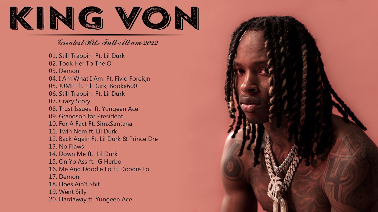 King Von Playlist 2022   Best New Songs of King Von