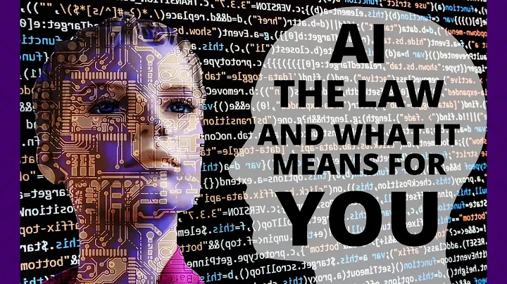 Artificial Intelligence The Law & YOU - What You N...