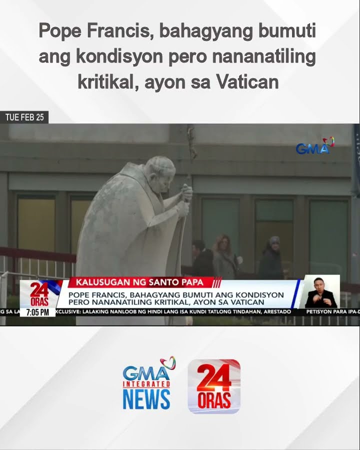 Pope Francis, bahagyang bumuti ang kondisyon pero nananatiling kritikal, ayon sa Vatican | 24 Oras