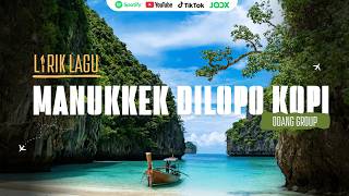 Manukkek Dilopo Kopi Odang Group (Lirik Lengkap) Lagu Viral Terbaru