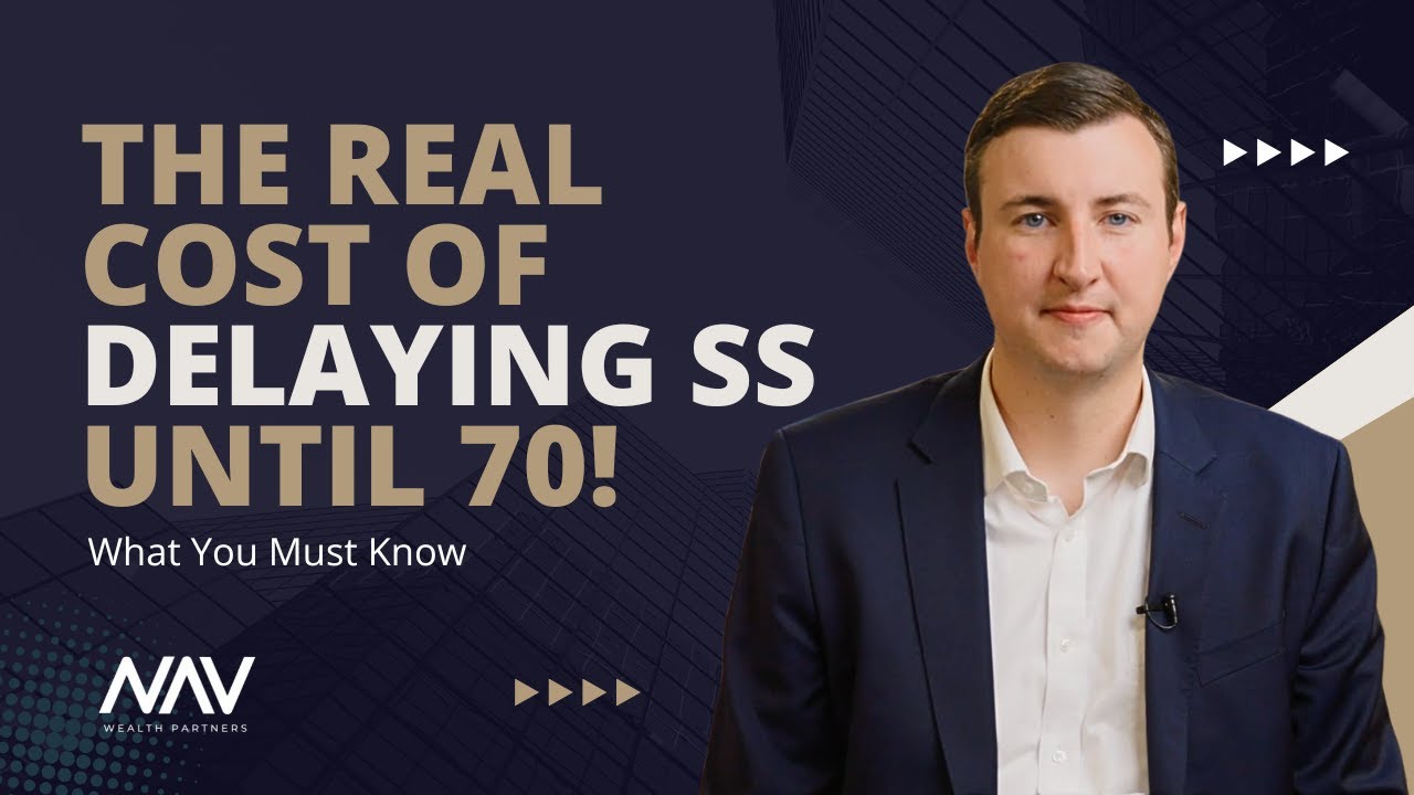 The Real Cost of Delaying SS Until 70