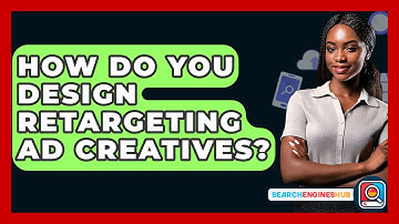 How Do You Design Retargeting Ad Creatives? - SearchEnginesHub.com