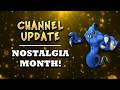 Channel Update + Nostalgia Month!
