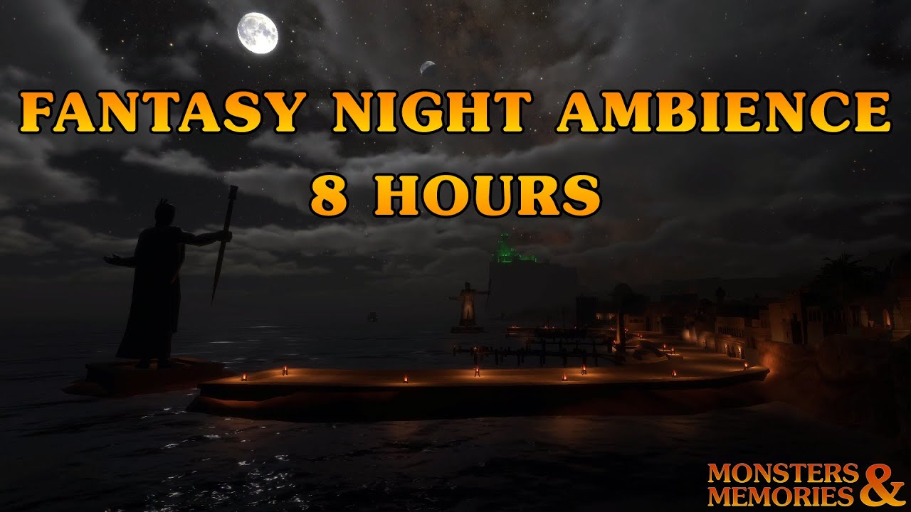 8 Hours of Fantasy Night Ambience – Ocean Waves, Rain, Crickets (Monsters & Memories)