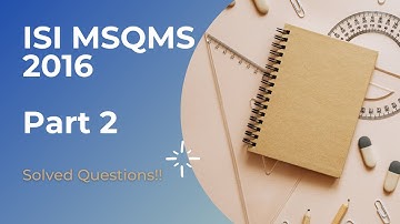 ISI MSQMS 2016 | Solution of Questions | Part-2 | QMA Question 11-20