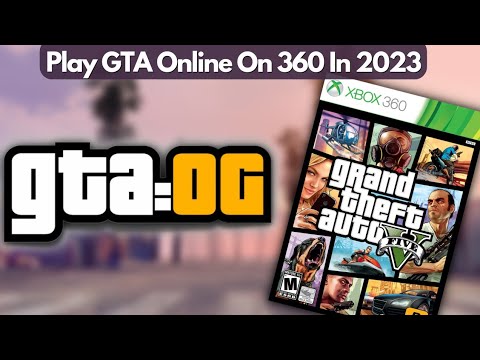 How to Play GTA Online on Xbox 360 in 2023 (GTA:OG) 