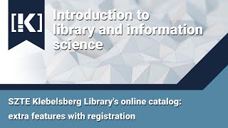 SZTE Klebelsberg Library's online catalog: extra features with registration