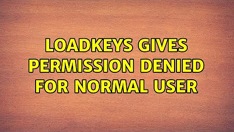 Loadkeys gives permission denied for normal user