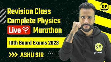Class 10th Science Marathon Complete Revision Class Physics with Ashu Sir