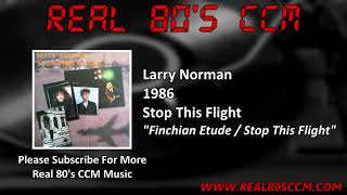 Larry Norman - Finchian Etude/Stop This Flight screenshot 5