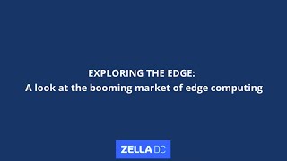 Exploring the edge: a look at the booming market of edge computing.