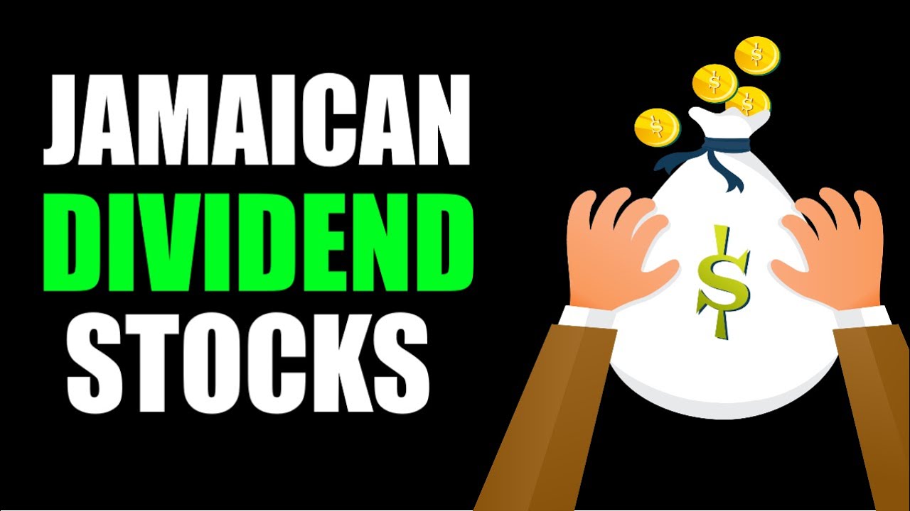 Investing in Jamaica Top 10 Dividend Stocks In Jamaica YouTube
