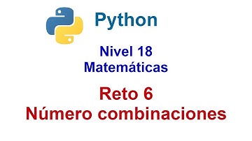 Python - Nivel 18 - Reto 6 - Calcular número de combinaciones