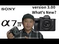Sony A7 IV Firmware version 3.00  Follow up What