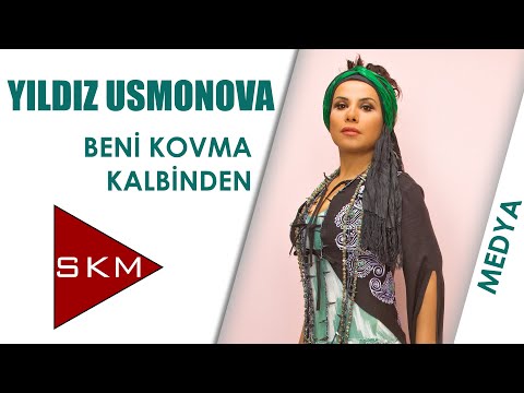 Beni Kovma Kalbinden - Yıldız Usmonova (Sinan Özen Söylüyor)