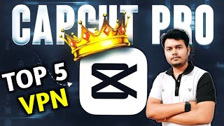Top VPNs to Fix CapCut "No Internet Connection" Issue !⚡The Only VPNs You Need for CapCut in 2026 !