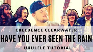 Have You Ever Seen the Rain | Creedence Clearwater Revival | Ukulele Tutorial