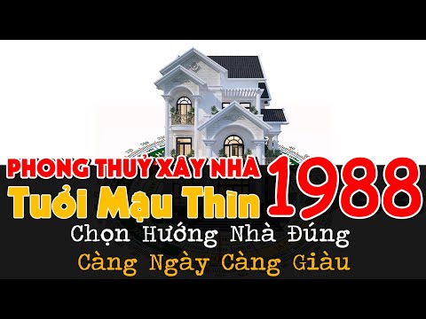 Hướng Nhà Tuổi 1988: Bí Quyết Chọn Hướng Phong Thủy Mang Lại Tài Lộc