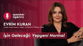 İşin Geleceği: Yepyeni Normal | Evrim Kuran Resimi