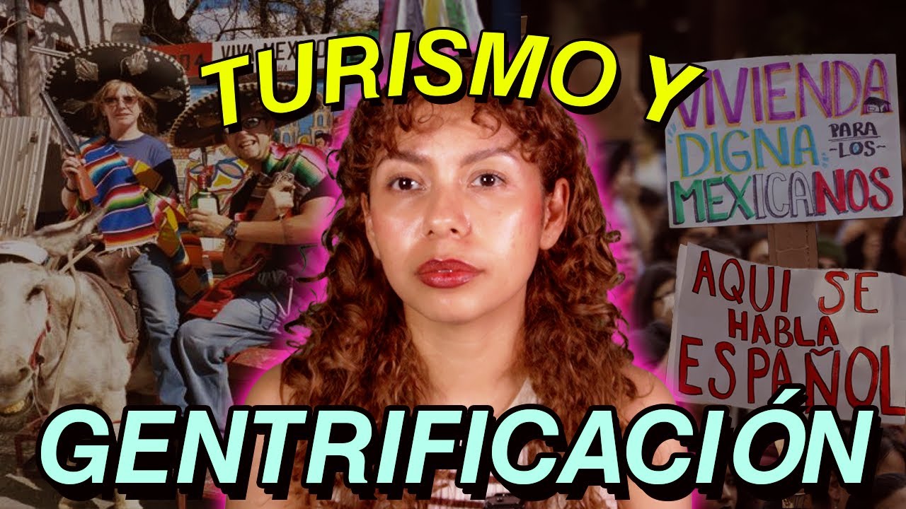 Turismo, Gentrificación y Hartazgo. 🏘️ ¿Rechazo al extranjero… o defensa del territorio?