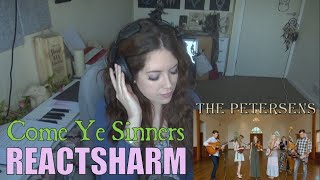 REACTSHARM - Come Ye Sinners - The Petersens (LIVE)