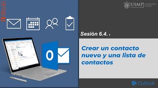 Outlook 365: Sesión 6.4  Crear un contacto nuevo y una lista de contactos