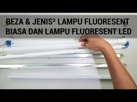 MANA 1 JIMAT? LAMPU FLUORESCENT BIASA DAN LAMPU FLUORESCENT LED | DIDIKTV