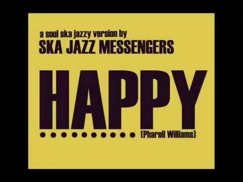 Ska Jazz Messengers   Happy Pharrell Williams