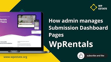 How site admin manages the listing submission form and the user dashboard pages in WpRentals
